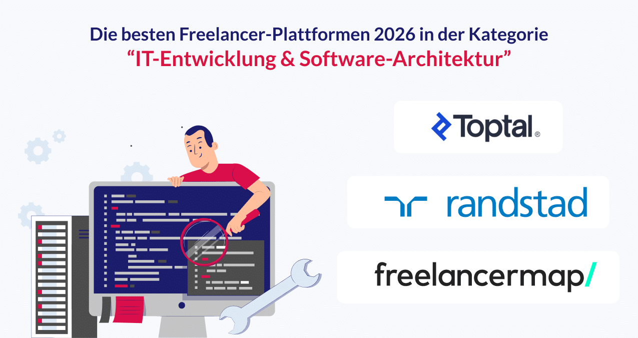Die besten Freelancer-Plattformen 2026 in der Kategorie “IT-Entwicklung & Software-Architektur”: Toptal, Randstad, Freelancermap