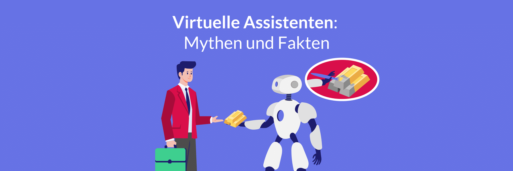 Virtuelle Assistenten: Mythen und Fakten