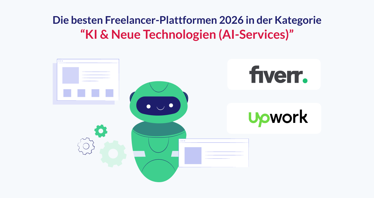 Die besten Freelancer-Plattformen 2026 in der Kategorie “KI & Neue Technologien (AI-Services)”: Fiverr, Upwork